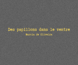 Des papillons dans le ventre