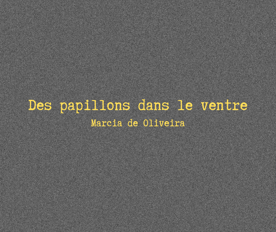 Des papillons dans le ventre